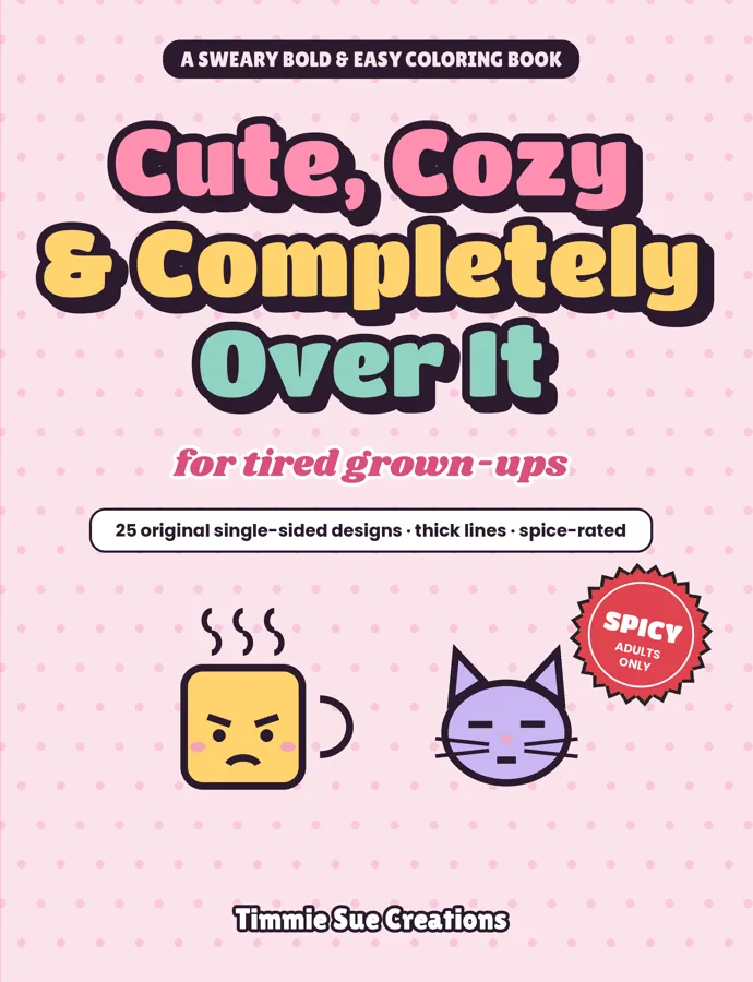 Cute, Cozy and Completely Over It coloring book cover