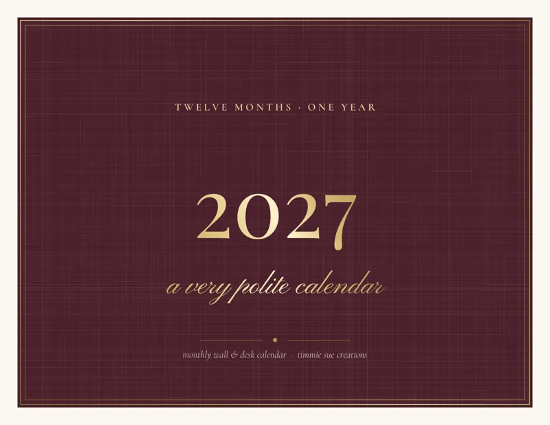 2027: A Very Polite Calendar — Funny printable calendar